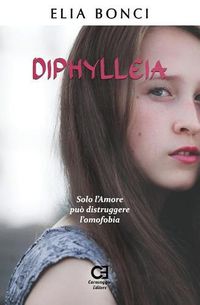 Cover image for Diphylleia. Solo l'Amore Pu  Distruggere l'Omofobia