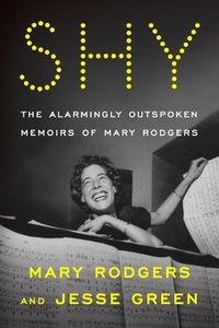 Cover image for Shy: The Alarmingly Outspoken Memoirs of Mary Rodgers