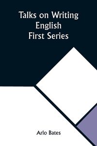 Cover image for Talks on Writing English. First Series