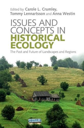 Cover image for Issues and Concepts in Historical Ecology: The Past and Future of Landscapes and Regions