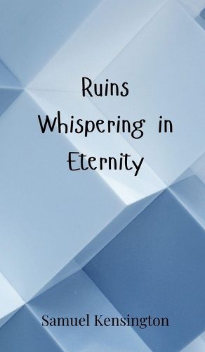 Cover image for Ruins Whispering in Eternity