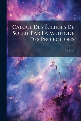 Cover image for Calcul Des Clipses de Soleil Par La M Thode Des Projections