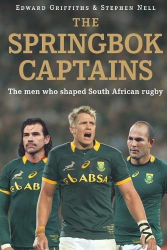 Cover image for The Springbok captains: The men who shaped South African rugby