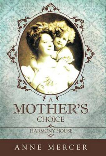 Cover image for A Mother's Choice: Harmony House