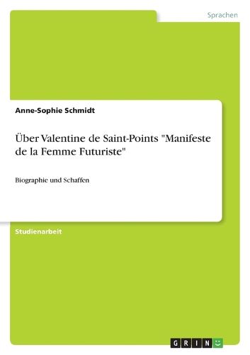 Cover image for UEber Valentine de Saint-Points  Manifeste de la Femme Futuriste: Biographie und Schaffen