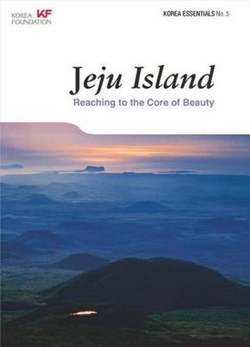 Cover image for Jeju Island: Reaching to the Core of Beauty