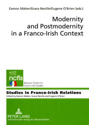Cover image for Modernity and Postmodernity in a Franco-Irish Context