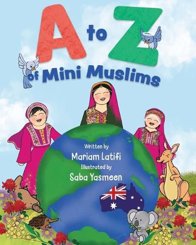 Cover image for A to Z of Mini Muslims: An Alphabet book exploring all about Islam and being a Muslim