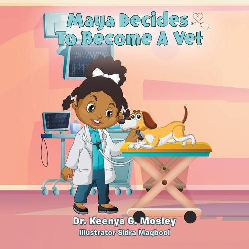 Cover image for Maya Decides to Become a Vet