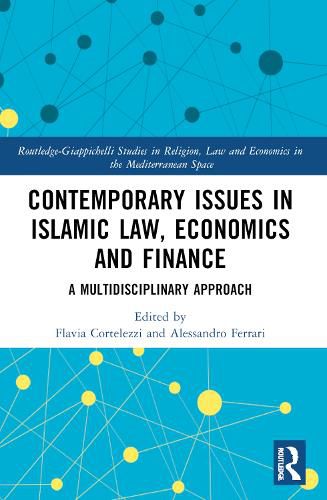 Contemporary Issues in Islamic Law, Economics and Finance