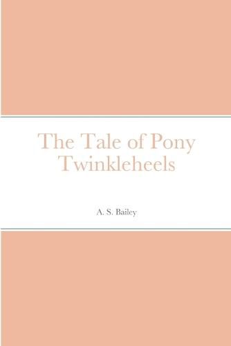 The Tale of Pony Twinkleheels