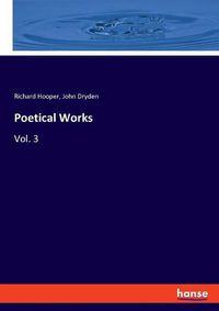 Cover image for Poetical Works: Vol. 3