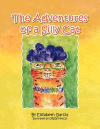 Cover image for The Adventures of a Silly Cat