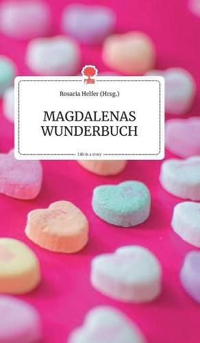 Cover image for MAGDALENAS WUNDERBUCH. Life is a Story