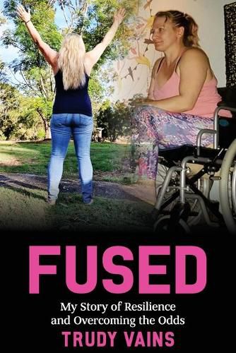 Cover image for Fused: My Story of Resilience and Overcoming the Odds