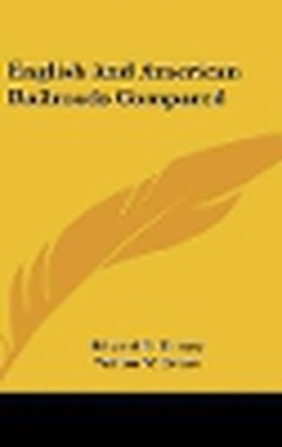 Cover image for English and American Railroads Compared