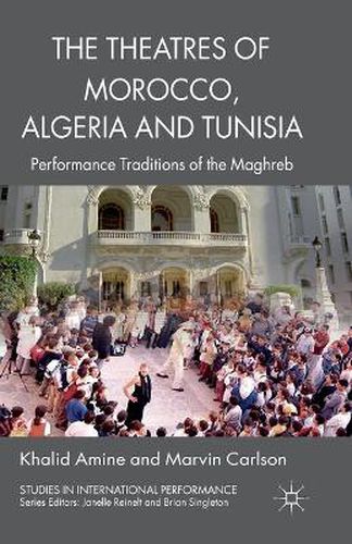 Cover image for The Theatres of Morocco, Algeria and Tunisia: Performance Traditions of the Maghreb