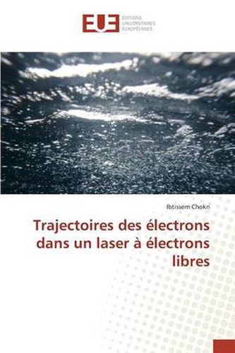 Cover image for Trajectoires Des lectrons Dans Un Laser lectrons Libres