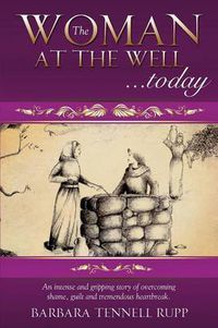 Cover image for The Woman at the Well...Today