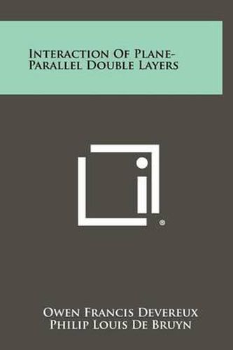 Cover image for Interaction of Plane-Parallel Double Layers