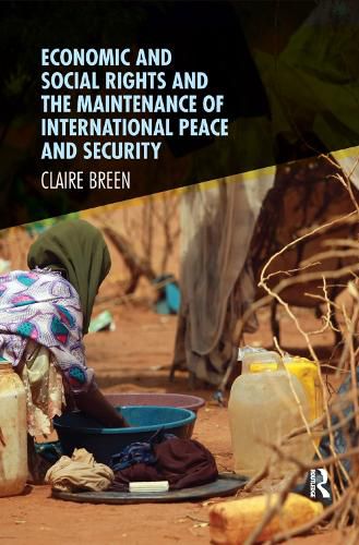 Cover image for Economic and Social Rights and the Maintenance of International Peace and Security