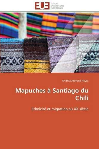 Cover image for Mapuches a santiago du chili