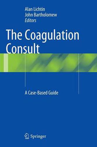 Cover image for The Coagulation Consult: A Case-Based Guide