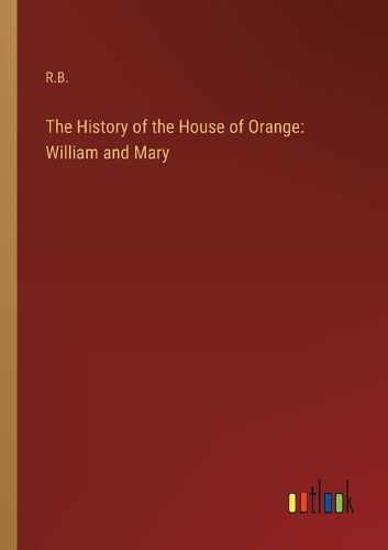 The History of the House of Orange