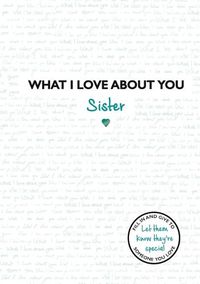 Cover image for What I Love About You: Sister