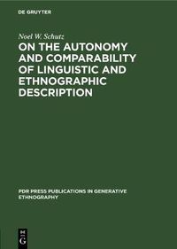 Cover image for On the Autonomy and Comparability of Linguistic and Ethnographic Description: Towards a Generative Theory of Ethnography