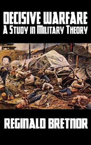 Cover image for Decisive Warfare: A Study in Military Theory