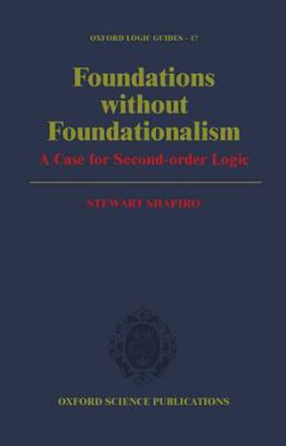 Cover image for Foundations without Foundationalism: A Case for Second-Order Logic