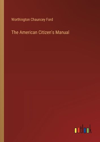 The American Citizen's Manual