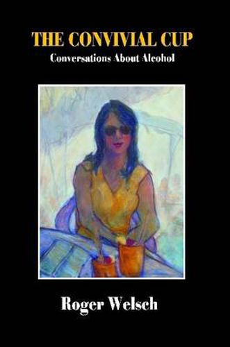 Cover image for The Convivial Cup: Conversations about Alcohol