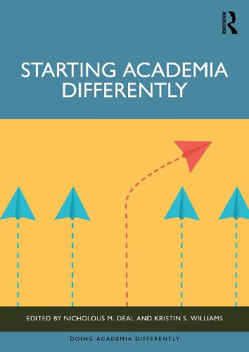 Cover image for Starting Academia Differently