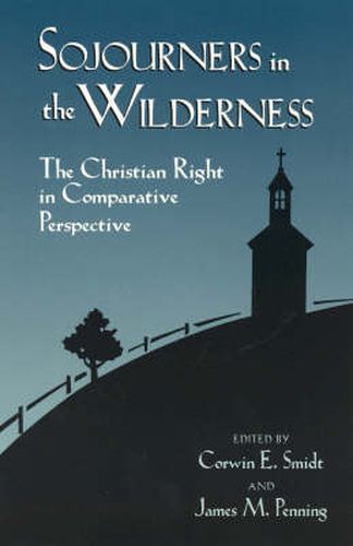 Sojourners in the Wilderness: The Christian Right in Comparative Perspective