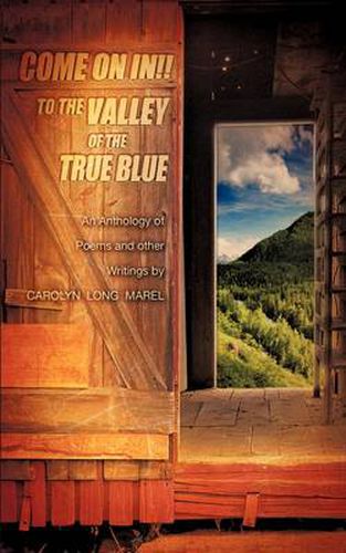 Cover image for Come on In! to the Valley of the True Blue