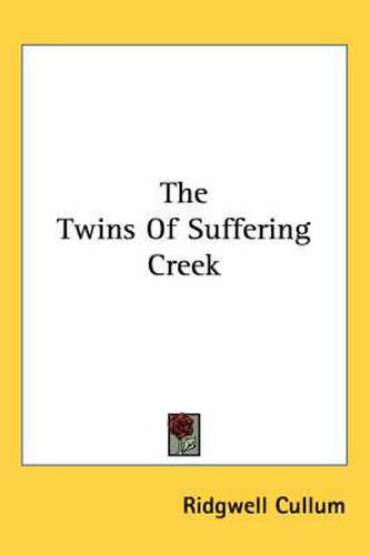 Cover image for The Twins of Suffering Creek
