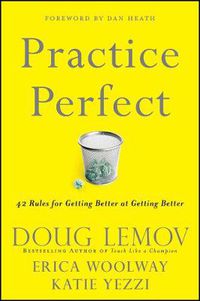 Cover image for Practice Perfect: 42 Rules for Getting Better at Getting Better