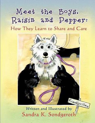 Cover image for Meet the Boys, Raisin and Pepper: How They Learn to Share and Care