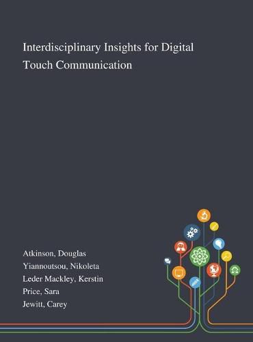 Cover image for Interdisciplinary Insights for Digital Touch Communication