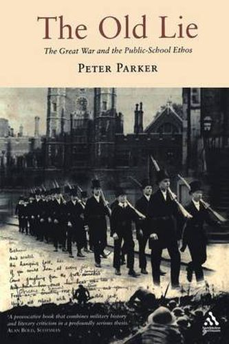 Cover image for The Old Lie: The Great War and the Public-School Ethos