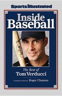 Cover image for Sports Illustrated: Inside Baseball: The Best of Tom Verducci