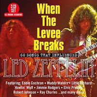 Cover image for When The Levee Breaks 60 Songs That Influenced Led Zeppelin