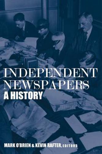 Independent Newspapers: A History