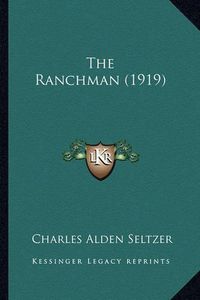 Cover image for The Ranchman (1919) the Ranchman (1919)