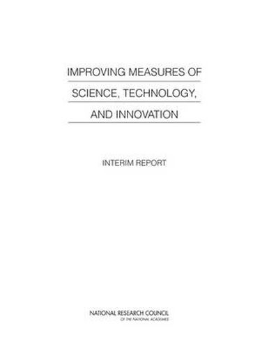 Cover image for Improving Measures of Science, Technology, and Innovation: Interim Report