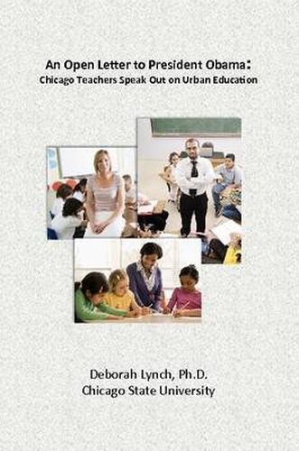 Cover image for Open Letter to President Obama: Chicago Teachers Speak Out on Urban Education