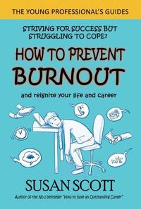 Cover image for How to Prevent Burnout: and reignite your life and career