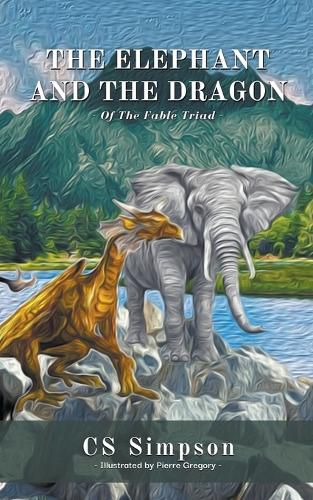 Cover image for The Elephant and the Dragon: A Fable